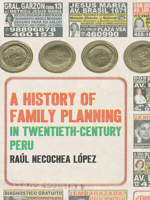 cover image of A History of Family Planning in Twentieth-Century Peru